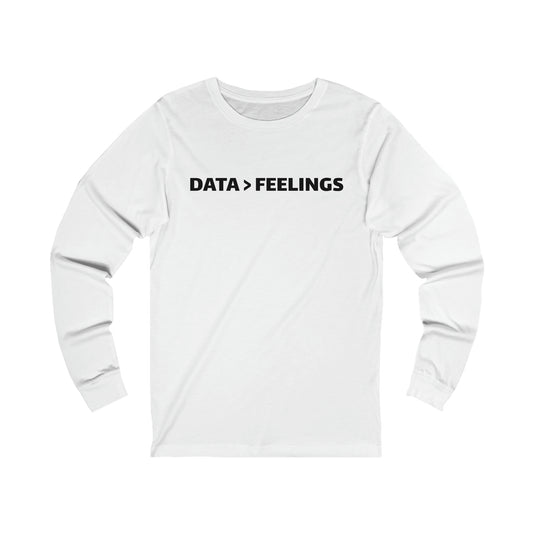 Data > Feelings - T-Shirt