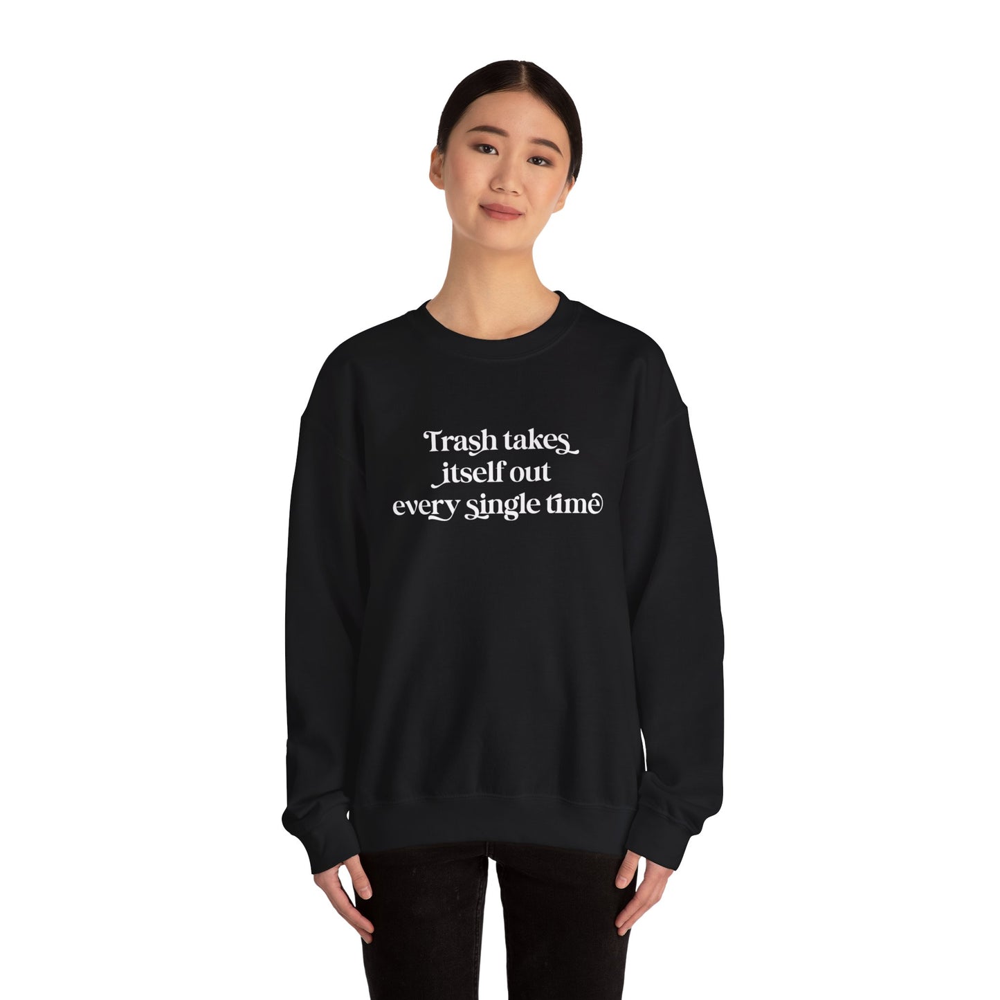 Trash takes itself out - Crewneck sweatshirt