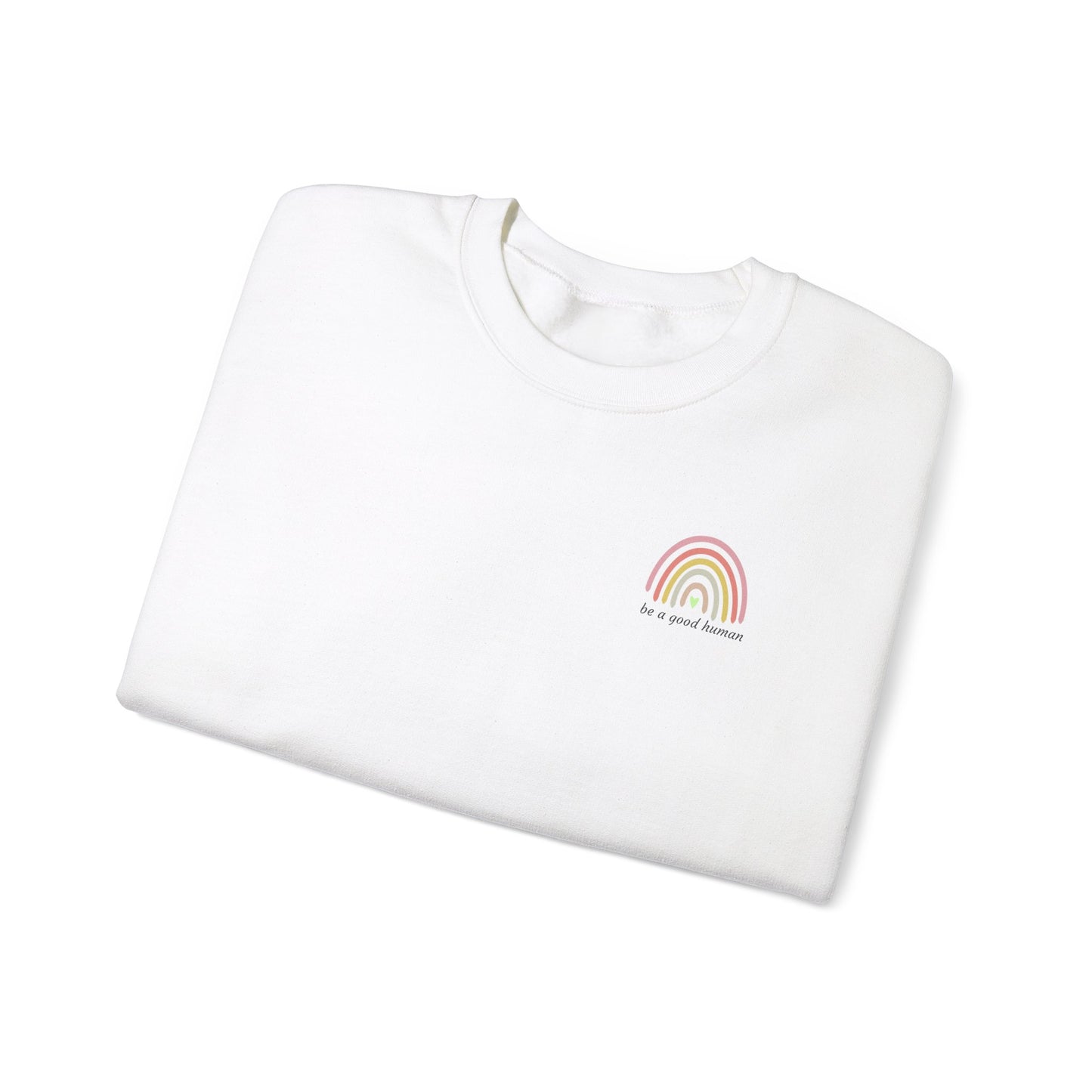 Be a Good Human - White Crewneck