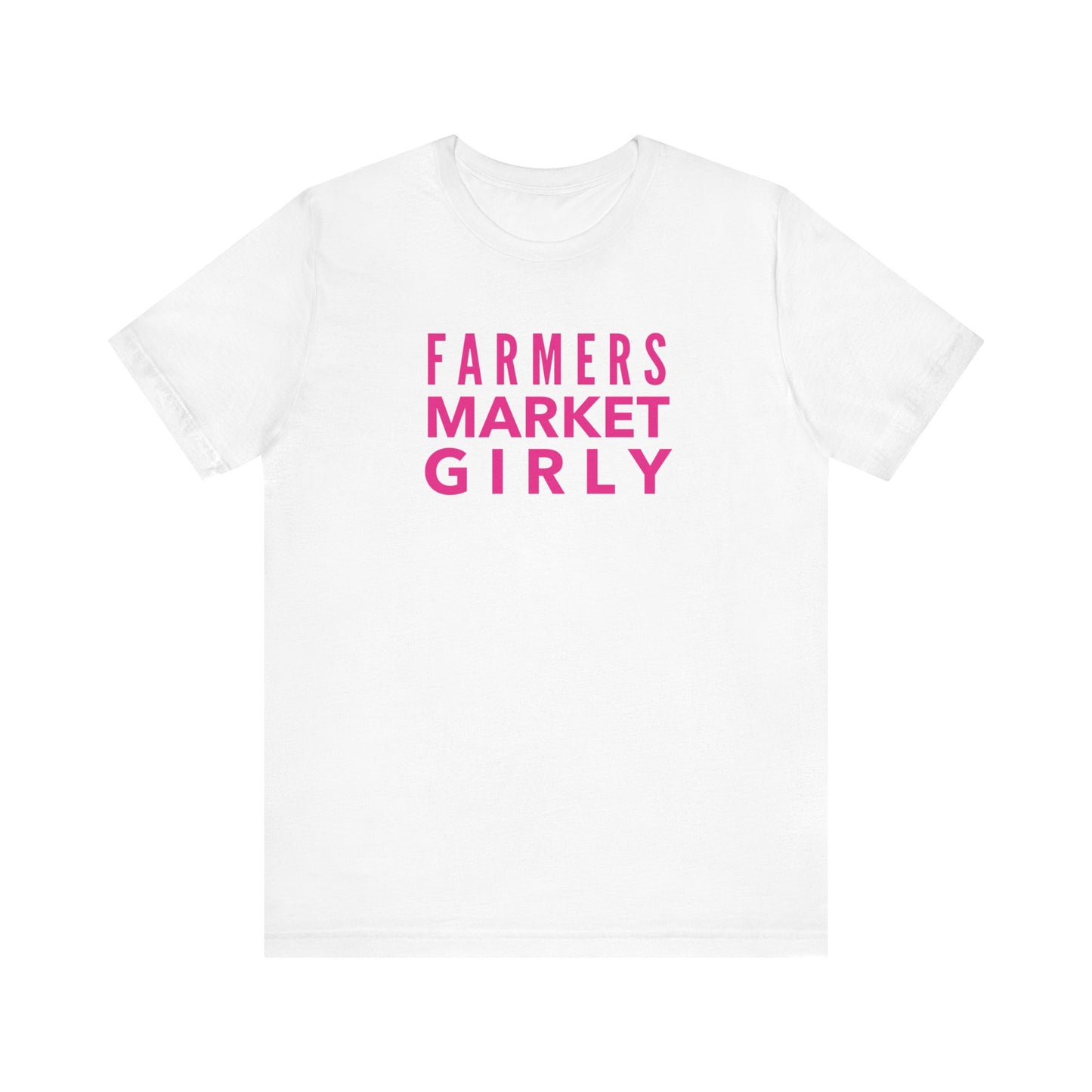 Farmers Market Girly - t-shirt